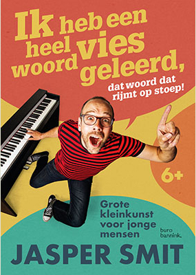 IK HEB EEN HEEL VIES WOORD GELEERD, DAT WOORD DAT RIJMT OP STOEP!