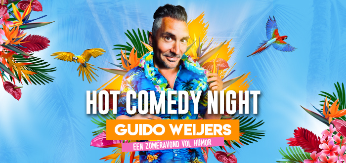 GUIDO WEIJERS | HOT COMEDY NIGHT