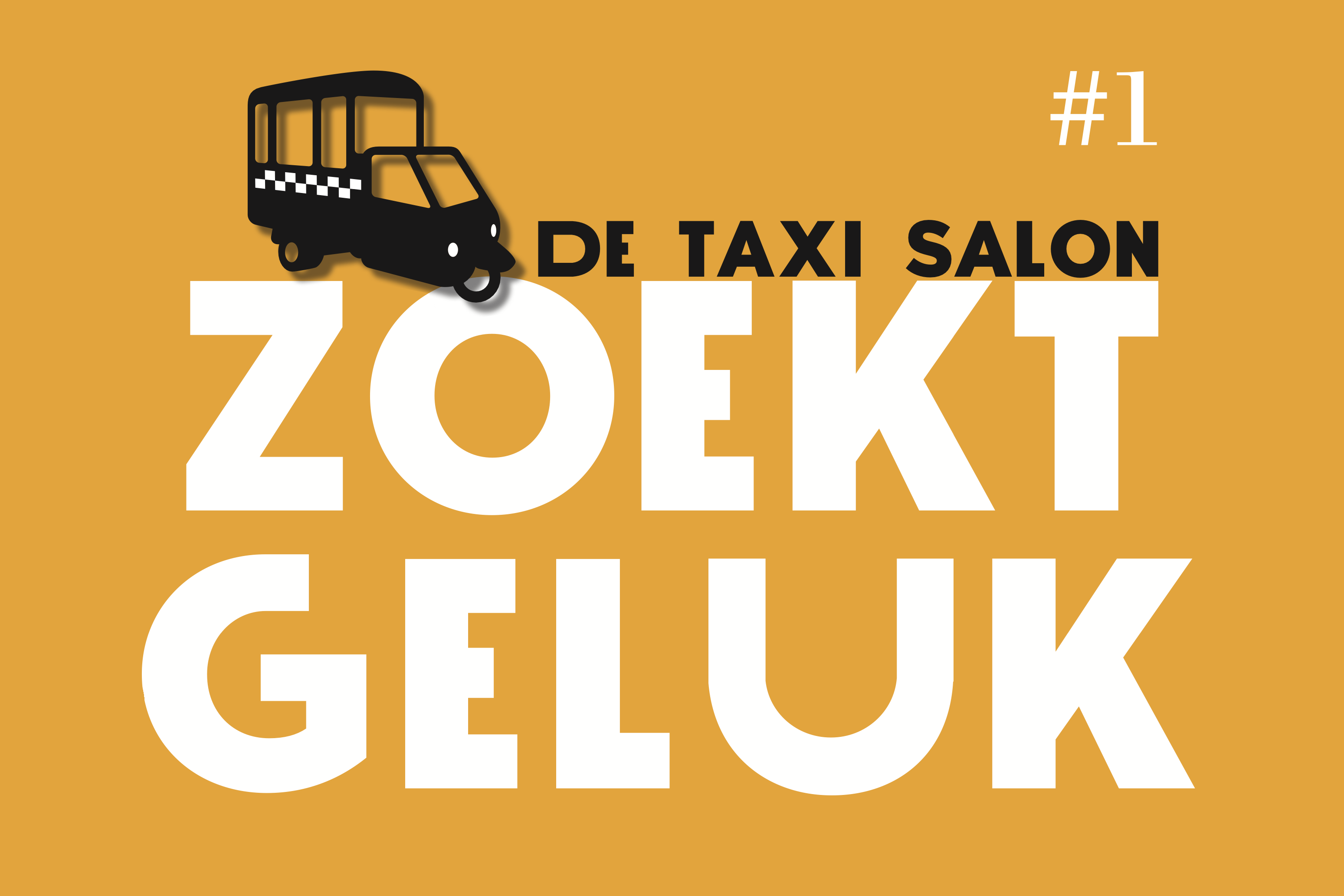 De Taxi Salon #1 – Zoekt Geluk